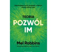 Teoria "pozwól im" - Mel Robbins (livre en polonais)