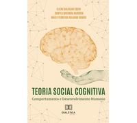 Teoria Social Cognitiva: Comportamento e Desenvolvimento Humano
