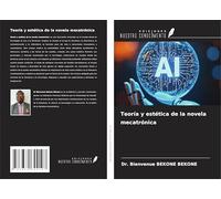 Teoría y estética de la novela mecatrónica