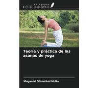 Teoría y práctica de las asanas de yoga