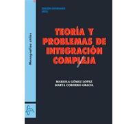 TEORIA Y PROBLEMAS DE INTEGRACION COMPLEJA