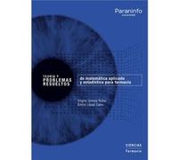 Teoria Y Problemas Resueltos De Matemática Aplicada Y Estadística Para Farmacia - [Livre en VO] Gómez Rubio, Virgilio, López Cano, Emilio (Auteur)