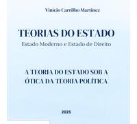TEORIAS DO ESTADO: Estado Moderno e Estado de Direito - A TEORIA DO ESTADO SOB A ÓTICA DA TEORIA POLÍTICA