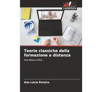 Teorie classiche della formazione a distanza: Una lettura critica