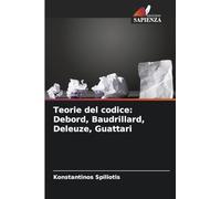 Teorie del codice: Debord, Baudrillard, Deleuze, Guattari