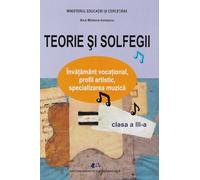 Teorie si solfegii - Clasa 3 - Manual - Ana Motora-Ionescu, Editie in limba romana