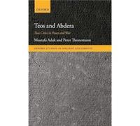 Teos and Abdera - Thonemann Peter Fellow and Tutor in Ancient History Fellow and Tutor in Ancient History Wadham College University of Oxford - Oxford Uni Thonemann Peter Fellow and Tutor in Ancient H