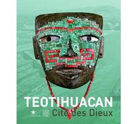Teotihuacan: Cité des dieux