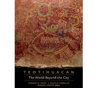 Teotihuacan, The World Beyond the City