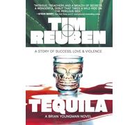 Tequila: A Story of Success, Love & Violence