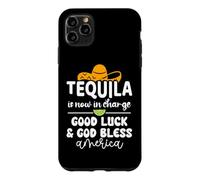 Tequila is Now in Charge Good Luck and God Bless America USA Coque pour iPhone 11 Pro Max