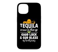Tequila is Now in Charge Good Luck and God Bless America USA Coque pour iPhone 13