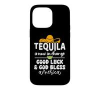 Tequila is Now in Charge Good Luck and God Bless America USA Coque pour iPhone 14 Pro Max