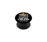 Tequila is Now in Charge Good Luck and God Bless America USA PopSockets PopGrip Adhésif