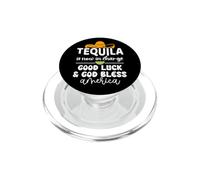 Tequila is Now in Charge Good Luck and God Bless America USA PopSockets PopGrip pour MagSafe