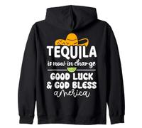 Tequila is Now in Charge Good Luck and God Bless America USA Sweat à Capuche