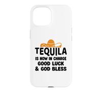 Tequila is Now in Charge Good Luck and God Bless Margarita Coque pour iPhone 15
