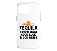 Tequila is Now in Charge Good Luck and God Bless Margarita Coque pour iPhone 16 Pro Max