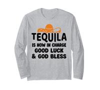 Tequila is Now in Charge Good Luck and God Bless Margarita Manche Longue