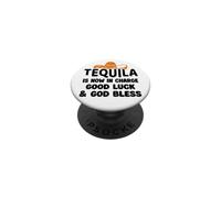 Tequila is Now in Charge Good Luck and God Bless Margarita PopSockets PopGrip Adhésif