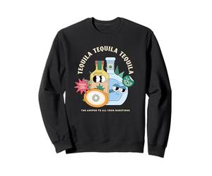 Tequila La réponse à Toutes Vos Questions Déclaration Amusante Sweatshirt