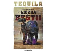 Tequila Le nombre de la bête - Łukasz Śmigiel (Literatur, Fantasy auf Polnisch)