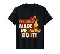 Tequila Made Me Do It Funny Citation Fiesta Celebration T-Shirt
