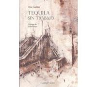 Tequila Sin Trabajo - [Livre en VO] Galán Díez, Ilia (Auteur)