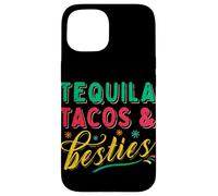 Tequila Tacos and Best Friends Mexican Besties Cinco De Mayo Coque pour iPhone 15