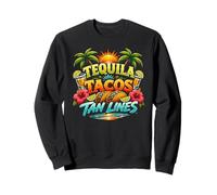 Tequila Tacos Tan Lines Funny Beach Vacances Summer Party Sweatshirt