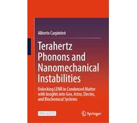 Terahertz Phonons and Nanomechanical Instabilities: Unlocking LENR in Condensed Matter with Insights into Geo, Astro, Electro, and Biochemical Systems