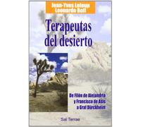 Terapeutas del Desierto: de Filon de Alejandria y Francisco de Asis a Graf Durckheim