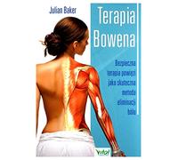 Terapia Bowena: Bezpieczna terapia powięzi jako skuteczna metoda eliminacji bólu