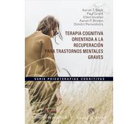 Terapia cognitiva orientada a la recuperación para trastornos mentales graves