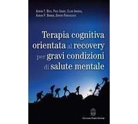 Terapia Cognitiva Orientata Al Recovery Per Gravi Condizioni Di Salute Mentale
