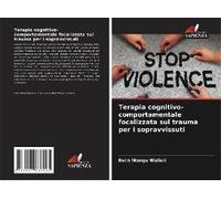 Terapia Cognitivo-Comportamentale Focalizzata Sul Trauma Per I Sopravvissuti