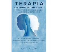 Terapia Cognitivo-Conductual Para Tratar Trastornos De Ansiedad Y Depresión
