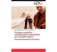 Terapia Cognitivo Conductual Y Autoestima En El Adulto Mayor