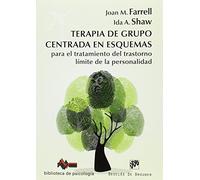 Terapia de grupo centrada en esquemas para el tratamiento del trastorno límite de la personalidad: Manual de tratamiento simple y detallado con cuaderno de trabajo para el paciente