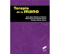 Terapia De La Mano - Gómez Calero, Cristina, Martínez Piédrola, Rosa María, Pérez de Heredia Torres, Marta Gómez Calero, Cristina, Martínez Piédrola, Rosa María, Pérez De Heredia Torres, Marta (Auteur