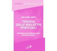 Terapia delle malattie spirituali. Un'introduzione alla tradizione ascetica della Chiesa ortodossa