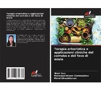 Terapia Erboristica E Applicazioni Cliniche Del Carrubo E Del Favo Di Miele