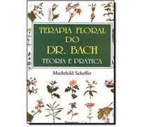 Terapia Floral Do Dr. Bach. Teoria E Prática Mechthild Scheffer (Auteur)
