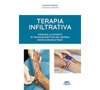 Terapia infiltrativa. Manuale illustrato di tecniche iniettive nel sistema muscolo-scheletrico