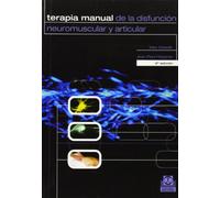 Terapia Manual De La Disfunción Neuromuscular Y Articular