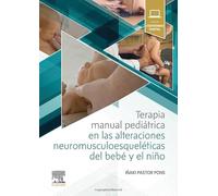 Thérapie manuelle pédiatrique dans les altérations neuromusculosquelettiques du bébé et de l'enfant