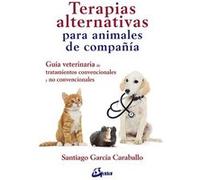 Terapias Alternativas Para Animales De Compañia García Caraballo, Santiago (Auteur)