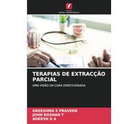 TERAPIAS DE EXTRACÇÃO PARCIAL: UMA VISÃO DA CURA DIRECCIONADA