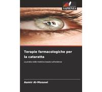 Terapie farmacologiche per la cataratta: La pratica della medicina basata sull'evidenza