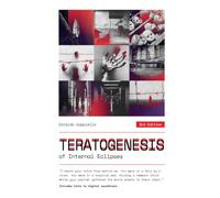 Teratogenesis: of Internal Eclipses